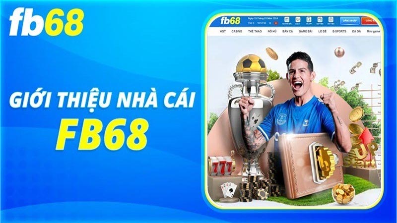 Giới thiệu về nhà cái uy tín FB68